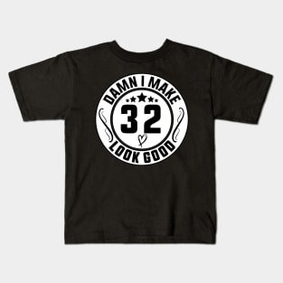 Damn I Make 32 Look Good Funny Birthday Kids T-Shirt